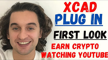 XCAD, Get Paid CRYPTO to watch Youtube! $XCAD Plug In First Look and Beta Testing!