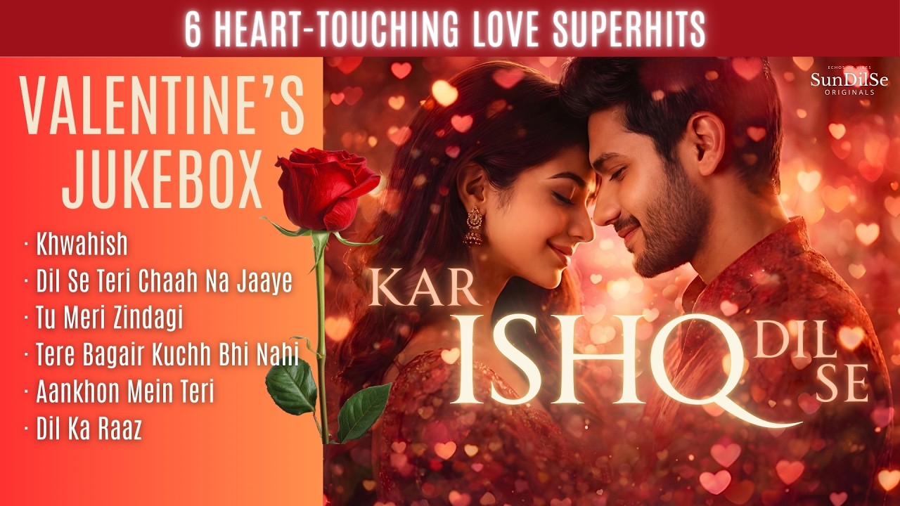 KAR ISHQ DIL SE ❤️ 6 Heart-Touching Sufi Love SUPERHITS | Valentine's Special Jukebox 2026