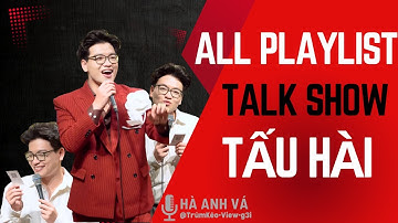 WEEK 20: All Playlist Tấu Hài, Hài Hước, Cười Bể Bụng Cùng Hà Anh Vá