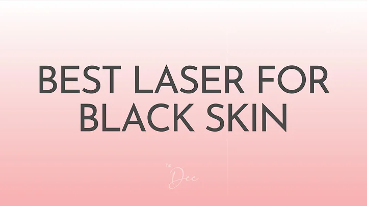 Best Laser for black skin