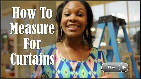 How To Properly Measure For Curtains