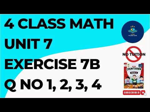 Class 4 - Mathematics - Chapter 7 - Exercise 7B Q No 1, 2, 3, 4 - YouTube