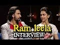 Ram Leela Deepika Padukone Ranveer Singh Talk About Their Roles Bollywood News 