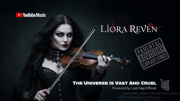 🎶 The Universe Is Vast And Cruel by Liora Reven Vol 01_V1 🎶