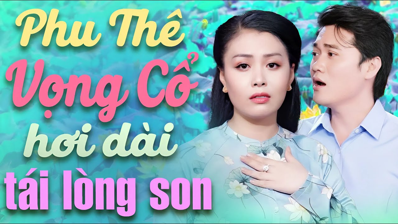 Tái Lòng Son CA VỌNG CỔ HƠI DÀI DỄ NGỦ - Võ Ngọc Quyền, Nguyễn Văn Khởi Ca Cổ Hơi Dài🍀CA CỔ HAY NHẤT