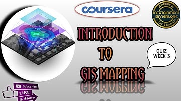 COURSERA QUIZ ANSWERS NEW 2020 | Introduction to GIS mapping week 3 | QUIZ SOLUTIONS 2020 NEW LATEST
