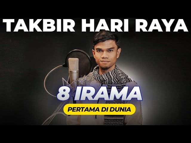 TAKBIR HARI RAYA DENGAN 8 IRAMA BERBEDA - Muzammil Hasballah class=