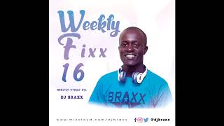 WEEKLY FIXX 2 – DJ BRAXX