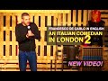 An Italian Comedian in London part 2 - Francesco De Carlo in English