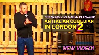 An Italian Comedian in London part 2 - Francesco De Carlo in English