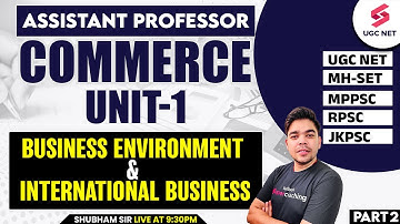 UGC NET, MPPSC, RPSC & JKPSC Commerce Unit 1 | Business Env. & International Business By Shubham