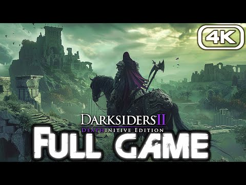 DARKSIDERS 2 REMASTERED Gameplay Walkthrough FULL GAME (4K 60FPS) No Commentary