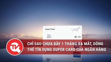 VIB super card đạt kỷ lục về tốc độ phát hành thẻ | Truyền hình Quốc hội Việt Nam