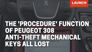 X-431 IMMO PRO | The “procedure” function on  PEUGEOT 308 for Anti-Theft Mechanical Keys All Lost