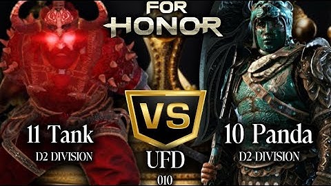 UFD 010 11 Tank vs 10 Panda in this D2 BANGER!!! chalk the 10 minute mark!! [For Honor]