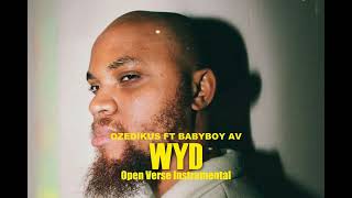 OZEDIKUS FT BABYBOY AV - WYD OPEN VERSE INSTRUMENTAL + HOOK