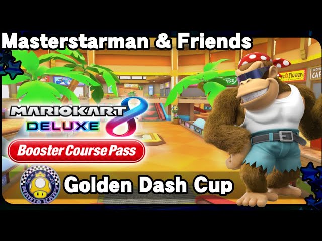 Mario Kart 8 Deluxe: Booster Course Pass - Gameplay Walkthrough Part 1 -  Golden Dash Cup! 