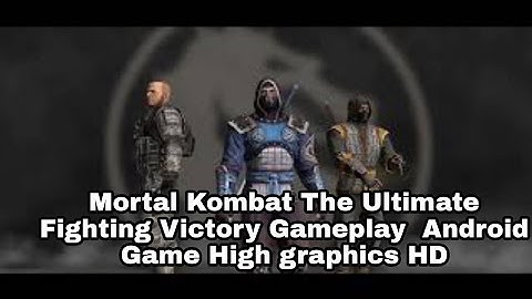 Mortal Kombat The Ultimate Fighting Victory Gameplay  Android Game High graphics HD