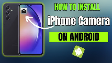 How to Install iPhone Camera on Android Phone