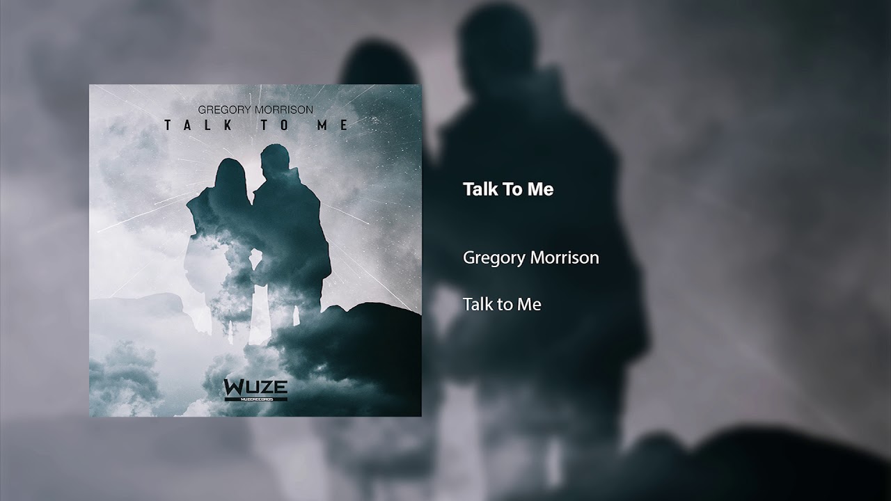 Gregory Morrison - Talk to me (Original Mix)