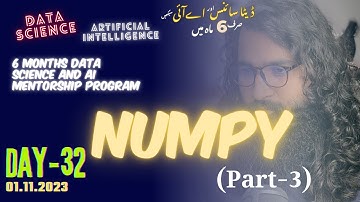 Day-32: Mastering NumPy for Data Science and AI (Part-3)