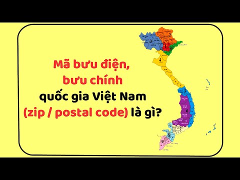 Mã bưu điện, bưu chính quốc gia Việt Nam (zip/postal code) là gì?|| Cần là có