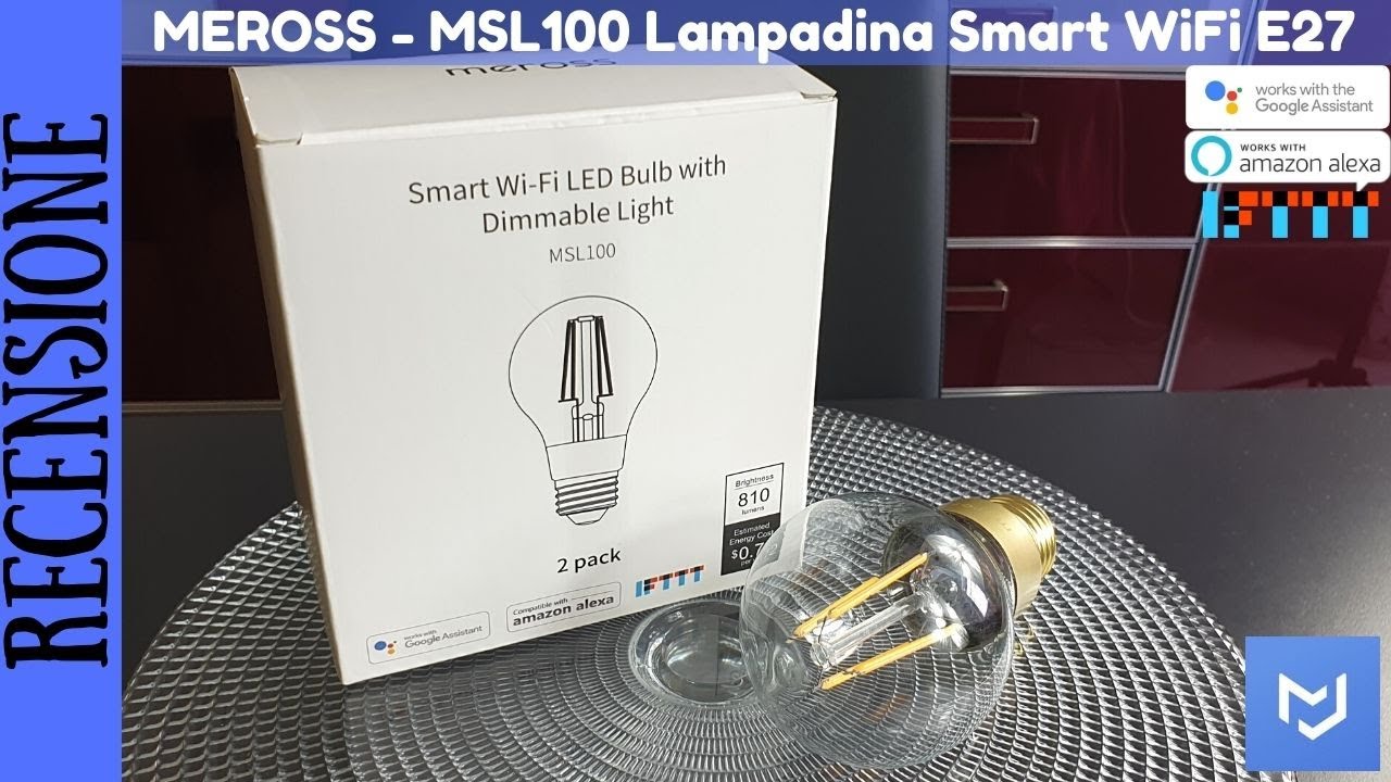 RECENSIONE - Meross MSL100 Lampadine Smart WiFi LED E27 design