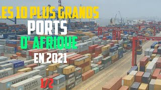 Top 10 des plus grands ports d’Afrique en 2021 (1/2)