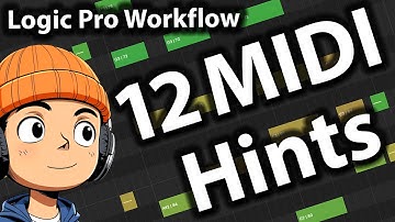 12 Handy Hints for MIDI Editing in Logic Pro - Must Know Tips and Tricks for your MIDI workflow