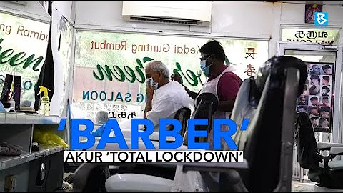 ‘BARBER’ AKUR ’TOTAL LOCKDOWN’