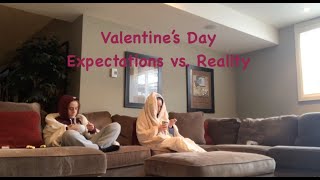 Valentine's Day Expectation vs Reality