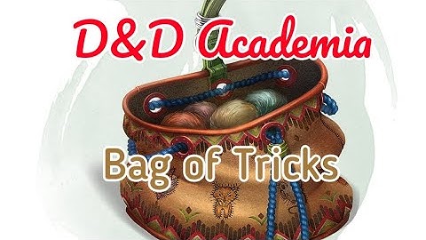 Bag of Tricks - D&D Academia