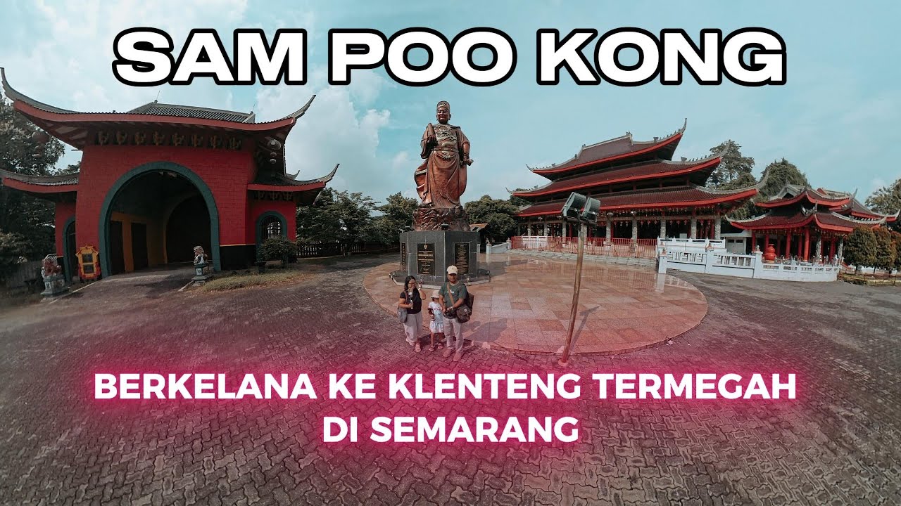 Berkelana Ke Sam Poo Kong Semarang ! Imlek 2025 Semarang PT1