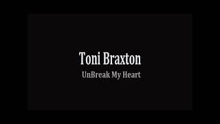 Toni Braxton   UnBreak My Heart