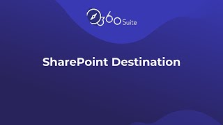 360Cast - SharePoint Destination