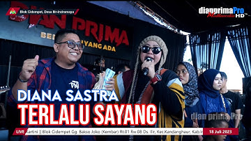 TERLALU SAYANG || DIANA SASTRA (LIVE MUSIC OFFICIAL) DIAN PRIMA