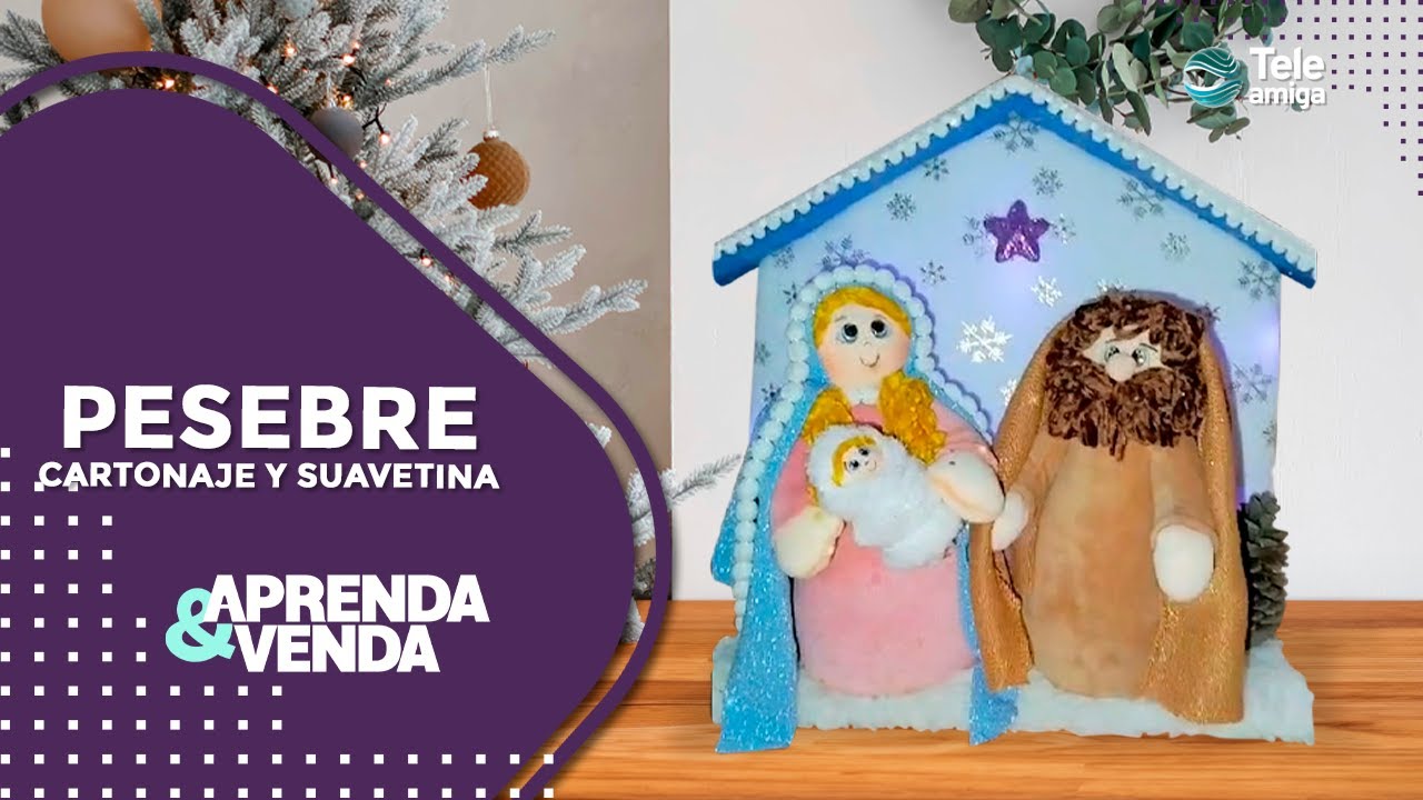 PESEBRE CARTONAJE Y SUAVETINA en Aprenda y Venda - Teleamiga