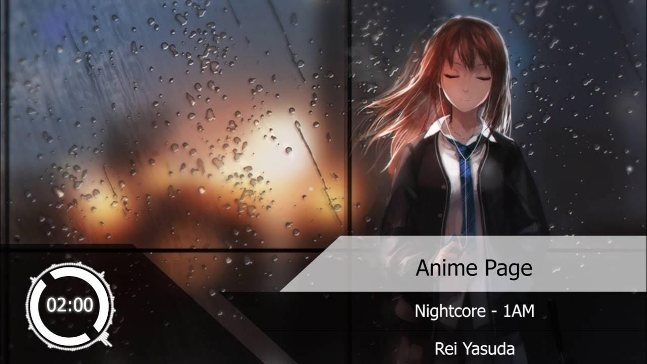 Nightcore - 1AM『Rei Yasuda』 Nightcore - 1AM『Rei Yasuda』