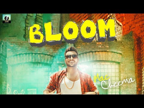 Bloom | Mac Cheema | Official Music Video 2018 | D3K Records