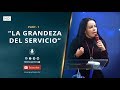 Pastora Yesenia Then - “LA GRANDEZA DEL SERVICIO” (Part  1)