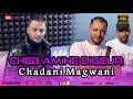 Cheb Amine Digeur Chadani Magwani Studio 27 Plus 