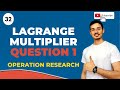 Lagrange Multiplier method in optimization Questions in Hindi | Part 1 | Lect.32