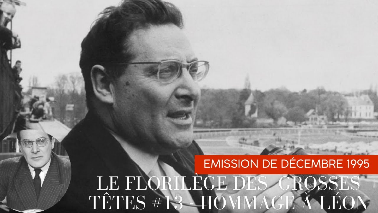 Le florilège des Grosses Têtes 13 Emission Hommage à Léon Zitrone (Décembre 1995, 1ère Partie