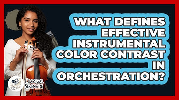 What Defines Effective Instrumental Color Contrast In Orchestration?