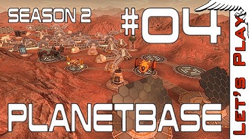 Planetbase #04 Season 2 - Let
