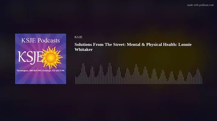 Solutions From The Street: Mental & Physical Healt...