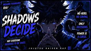 Megumi Fushiguro Rap – Shadows Decide | Jujutsu Kaisen Rap (Dark Anime Rap) #jjk #megumifushiguro