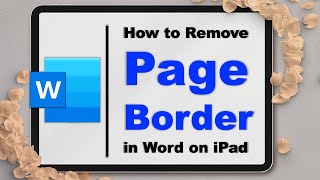 How to Remove Border In Word [ on iPad ] - For all Pages