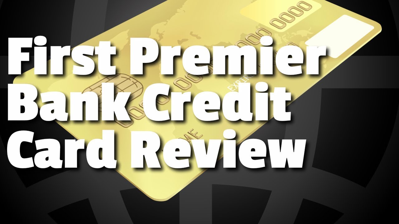 First Premier Bank Credit Card Review - YouTube