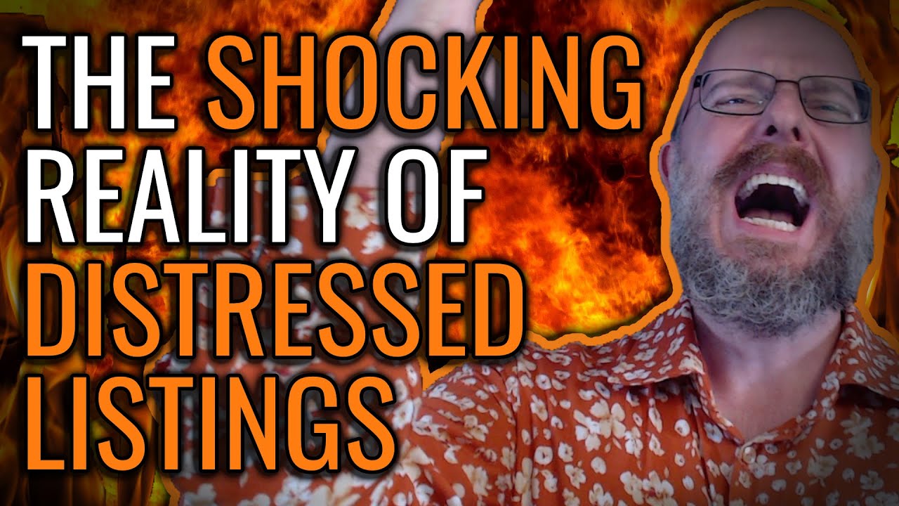 The Shocking Reality of Distressed Listing Numbers YouTube
